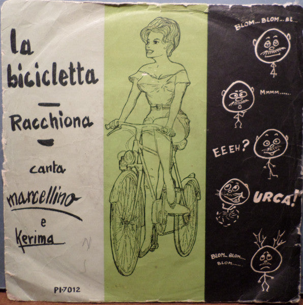 Kerima , Marcellino E Il Suo Complesso - La Bicicletta / Racchiona (7")