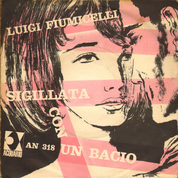 Luigi Fiumicelli - Sigillata Con Un Bacio (7")