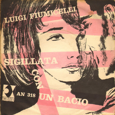 Luigi Fiumicelli - Sigillata Con Un Bacio (7")