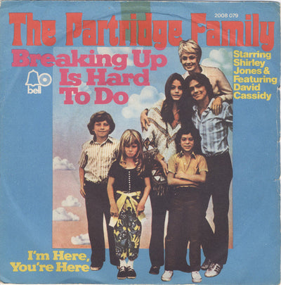 The Partridge Family Starring Shirley Jones and Featuring David Cassidy - Breaking Up Is Hard To Do / I'm Here, You're Here (7", Single)