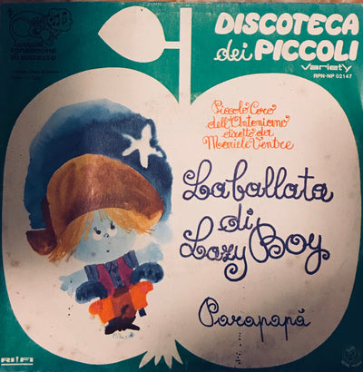 Piccolo Coro Dell'Antoniano Diretto Da Mariele Ventre - La Ballata Di Lazy Boy (7")