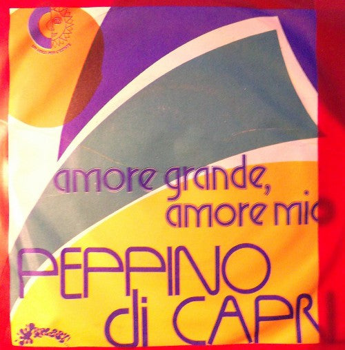 Peppino Di Capri - Amore Grande Amore Mio (7")