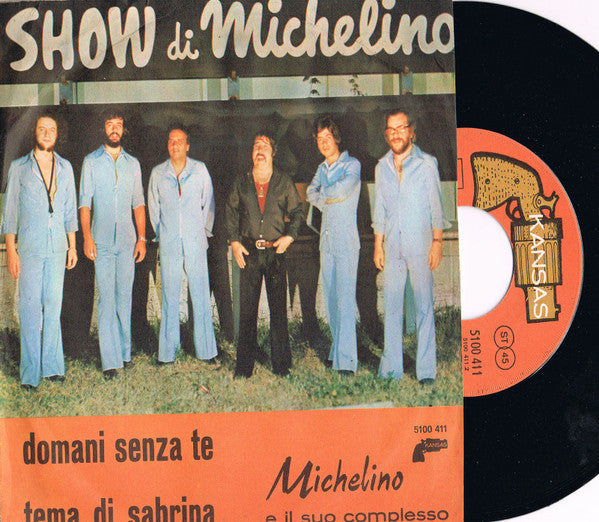 Michelino E Il Suo Complesso - Domani Senza Te (7")