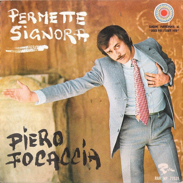 Piero Focaccia - Permette Signora (7")