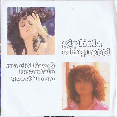 Gigliola Cinquetti - Ma Chi L'Avrà Inventato Quest'Uomo (7")