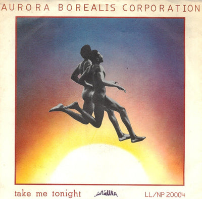 Aurora Borealis Corporation - Take Me Tonight (7")