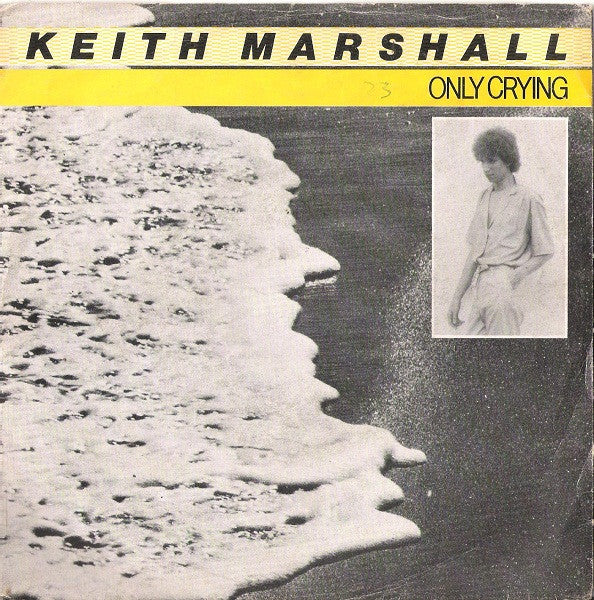 Keith Marshall - Only Crying (7")