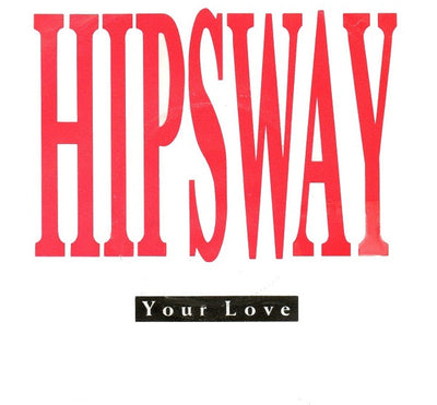 Hipsway - Your Love (7", Single)