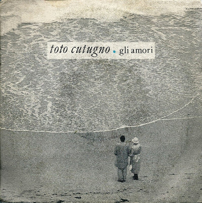 Toto Cutugno - Gli Amori (7")