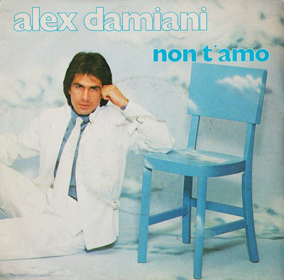 Alex Damiani - Non T'Amo (7")