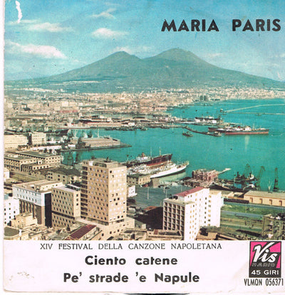 Maria Paris - Ciento Catene / Pe' Strade 'E Napule (7")