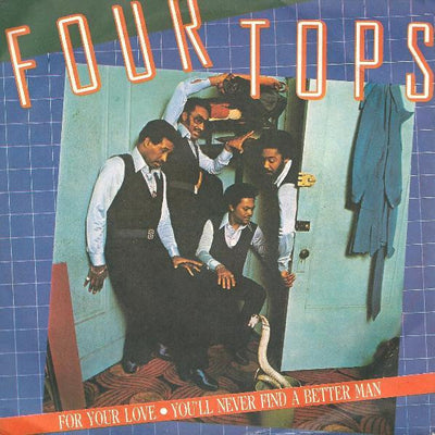 Four Tops - For Your Love / You'll Never Find A Better Man (7")