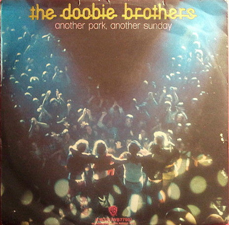 The Doobie Brothers - Another Park, Another Sunday (7")