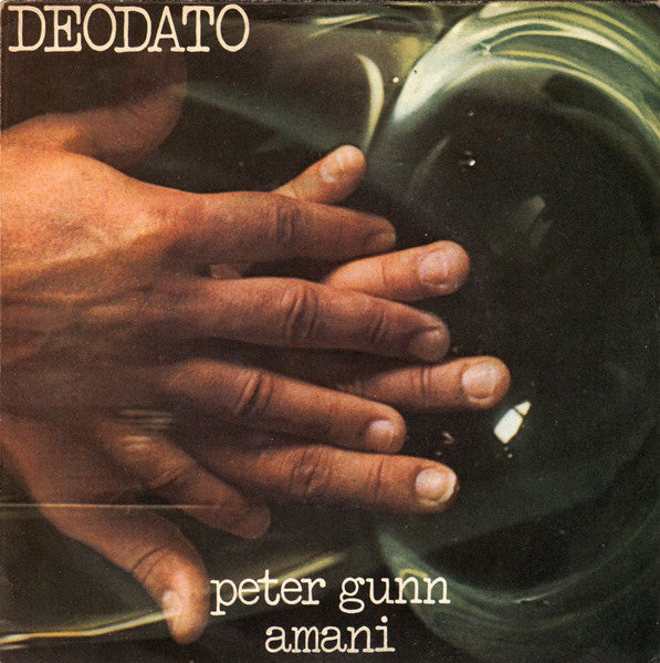 Eumir Deodato - Peter Gunn / Amani (7")