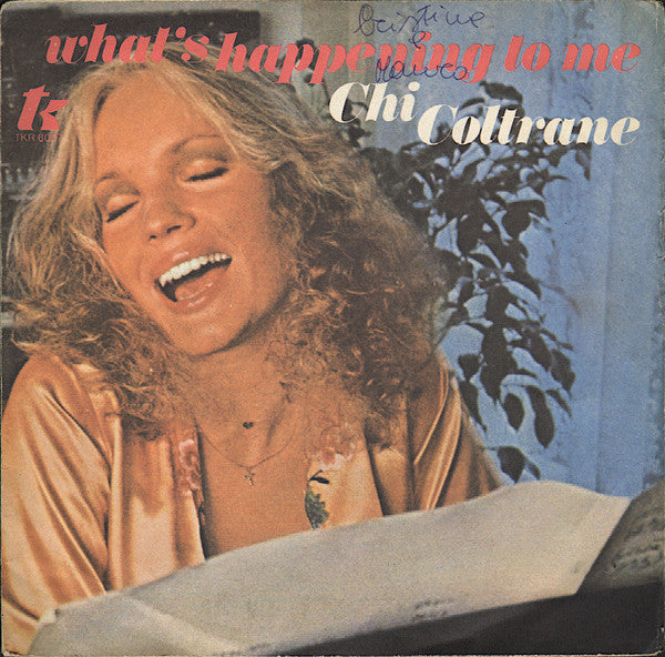 Chi Coltrane - What's Happening To Me (It's A Spell) (7", Single)