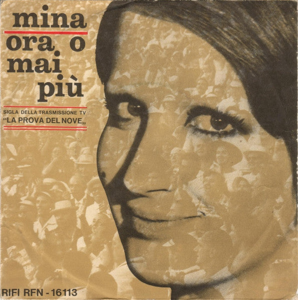 Mina - Ora O Mai Più (7")