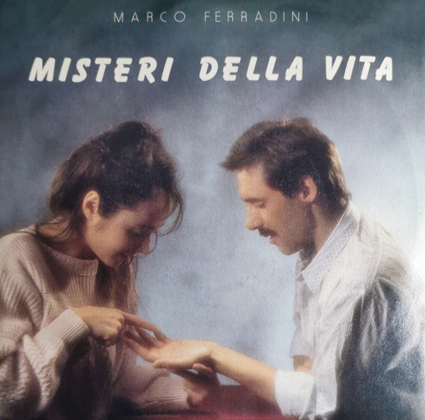 Marco Ferradini - Misteri Della Vita (7")