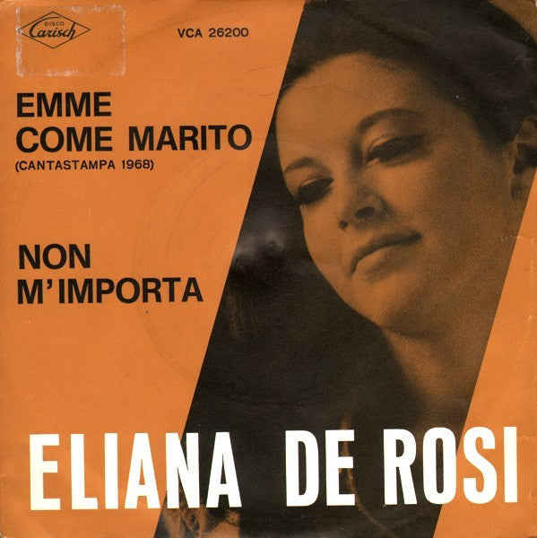 Eliana De Rosi - Emme Come Marito / Non M'Importa (7")