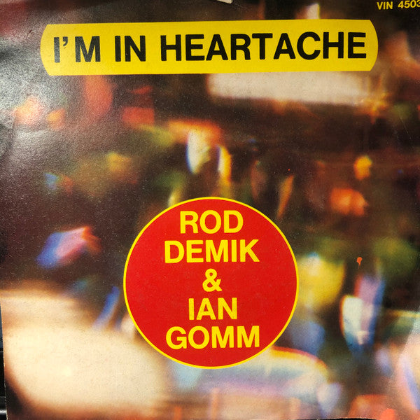 Rod Demick & Ian Gomm - I'm In A Heartache (7")