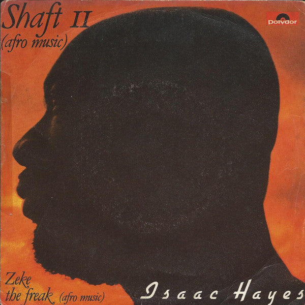 Isaac Hayes - Shaft II / Zeke The Freak (7")