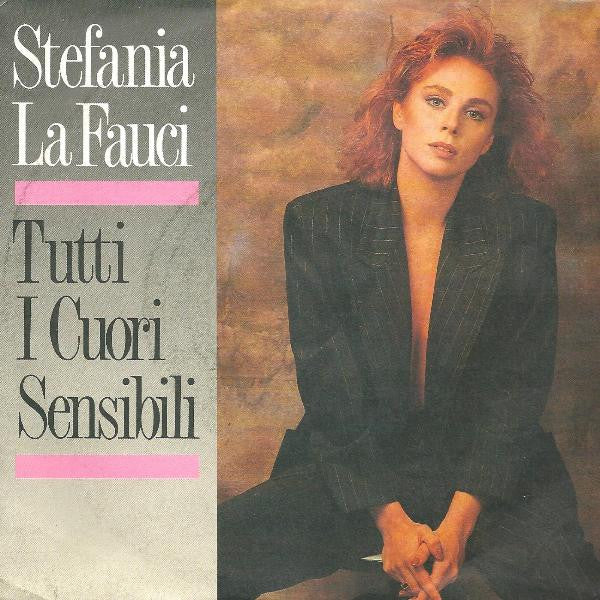 Stefania La Fauci - Tutti I Cuori Sensibili (7")