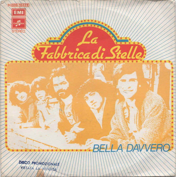 La Fabbrica Di Stelle - Bella Davvero (7", Single)