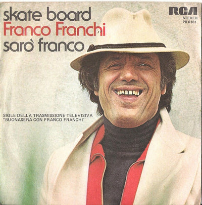 Franco Franchi - Skate Board / Sarò Franco (7")