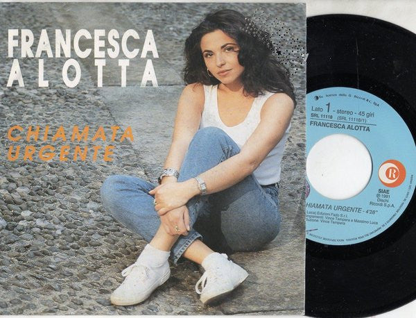 Francesca Alotta - Chiamata Urgente (7")