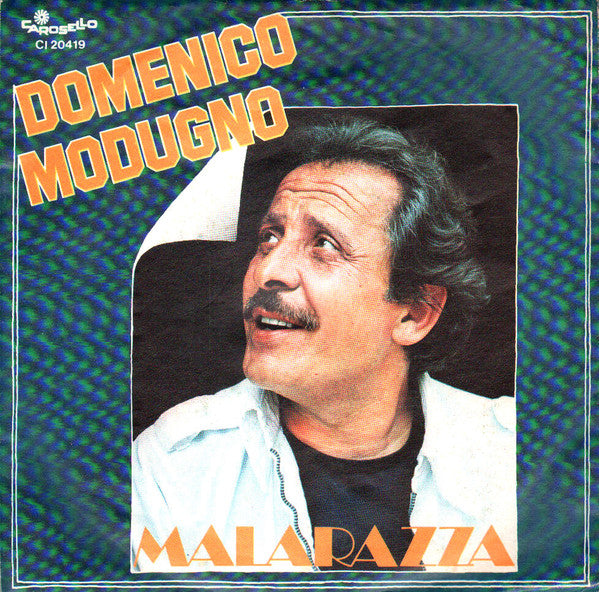 Domenico Modugno - Malarazza / Ne' ConTe, Ne' Senza Te (7")