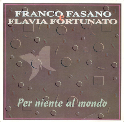 Franco Fasano E Flavia Fortunato - Per Niente Al Mondo (7")