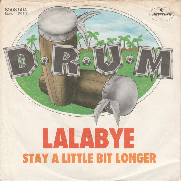 D-R-U-M - Lalabye / Stay A Little Bit Longer (7")