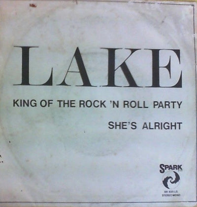 Lake - King Of The Rock'n Roll Party / She's Alright (7")