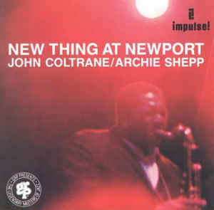 John Coltrane / Archie Shepp - New Thing At Newport (CD, Album, RE)