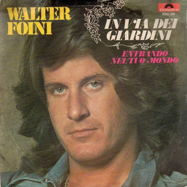 Walter Foini - In Via Dei Giardini (7")