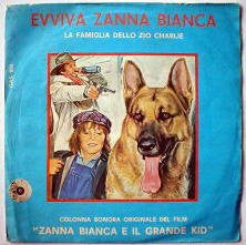 La Famiglia Dello Zio Charlie - Evviva Zanna Bianca (Dal film Zanna Bianca E Il Grande Kid) (7")