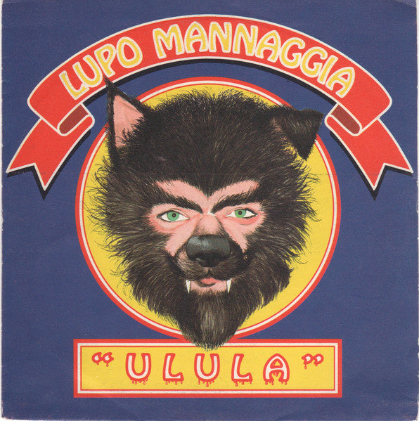Lupo Mannaggia - Ulula (7")