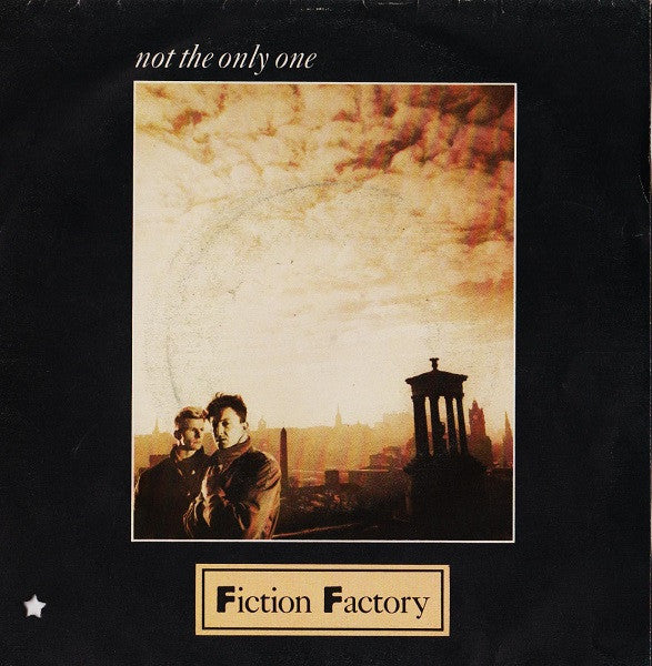 Fiction Factory - Not The Only One (7")