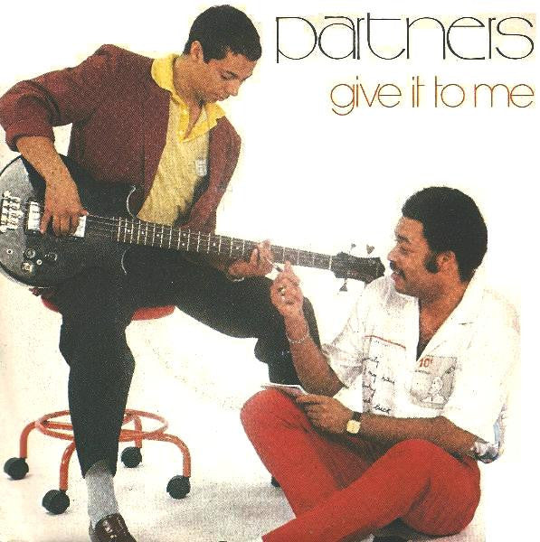 Partners - Give It To Me (7")