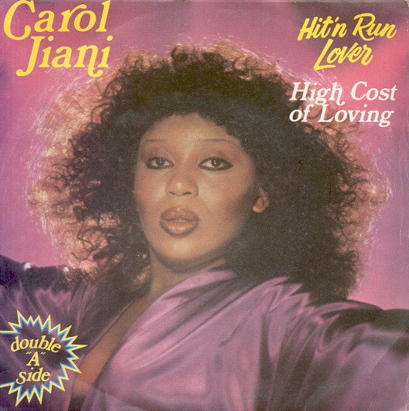 Carol Jiani - Hit'n Run Lover  / High Cost Of Loving (7")