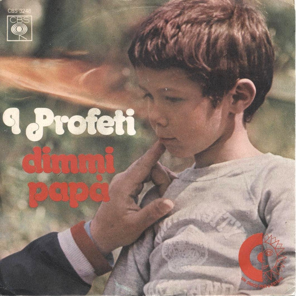 I Profeti - Dimmi Papà (7")