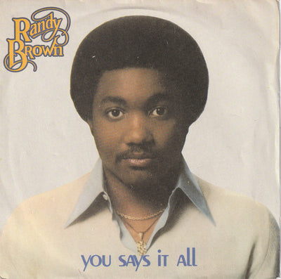 Randy Brown - You Says It All (7", Single)