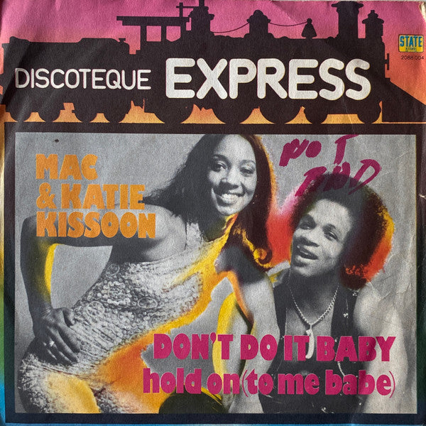 Mac And Katie Kissoon - Don't Do It Baby / Hold On (To Me Babe) (7", Single)