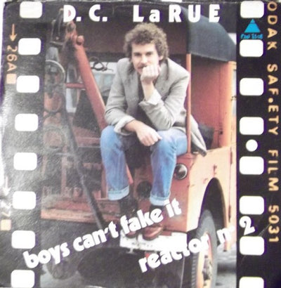 D.C. LaRue - Boys Can't Fake It / Reactor N° 2 (7")
