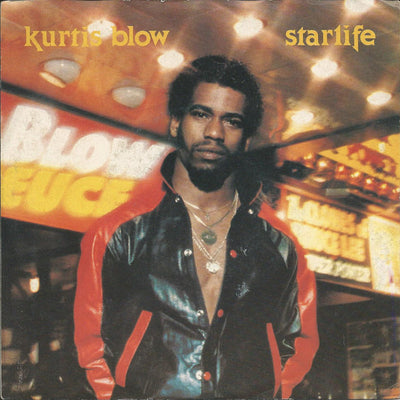 Kurtis Blow - Starlife / Way Out West (7")