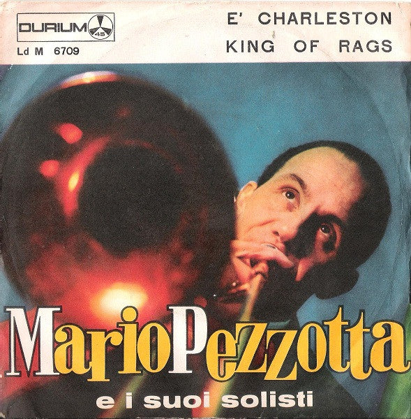 Mario Pezzotta E I Suoi Solisti - È Charleston / King Of Rags (7", RE)