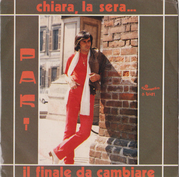 Paki - Chiara, La Sera / Il Finale Da Cambiare (7")