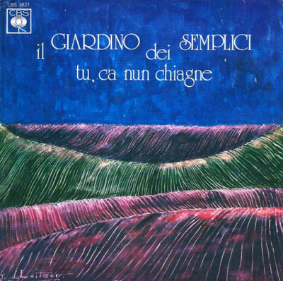 Il Giardino Dei Semplici - Tu, Ca Nun Chiagne (7", Single)