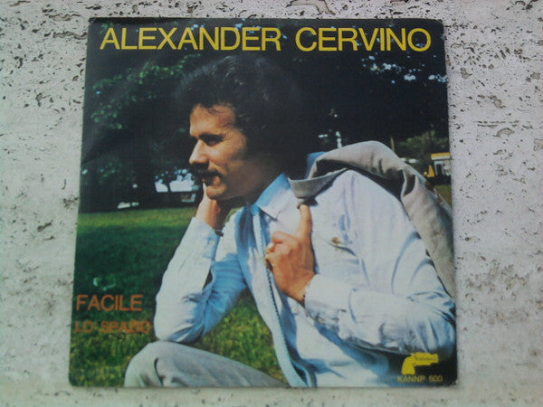 Alexander Cervino - Facile / Lo Spazio (7")