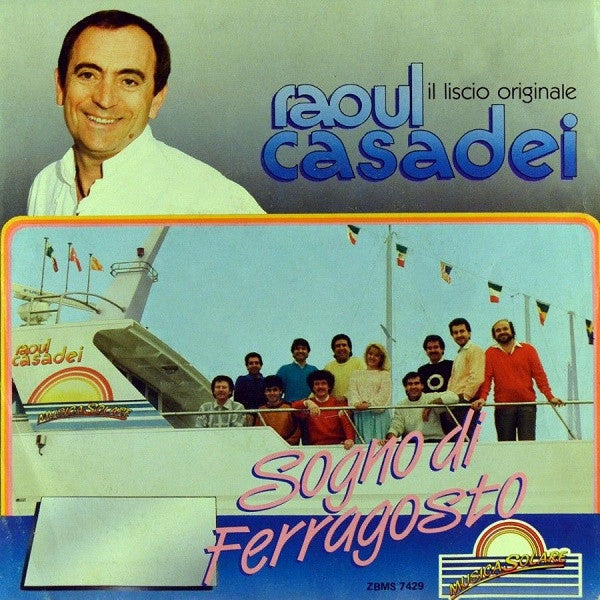 Raoul Casadei - Sogno Di Ferragosto (7")