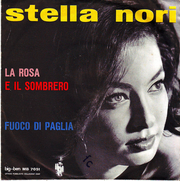 Stella Nori - La Rosa E Il Sombrero / Fuoco Di Paglia (7")